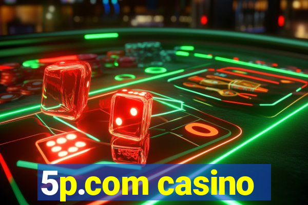 5p.com casino